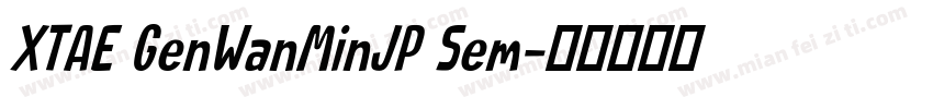 XTAE GenWanMinJP Sem字体转换
